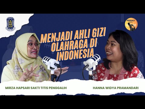Seperti Apa Menjadi Ahli Gizi Olahraga di Indonesia? | PERSAGI Kabupaten Tanah Datar PODCAST Eps. 12