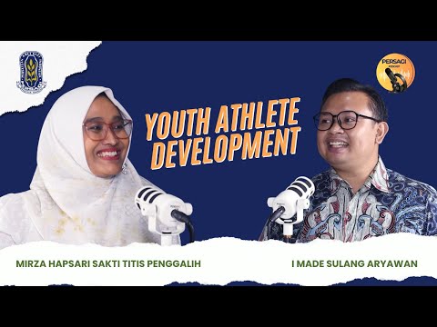 Youth Athlete Development | PERSAGI Kabupaten Tanah Datar PODCAST Eps. 13